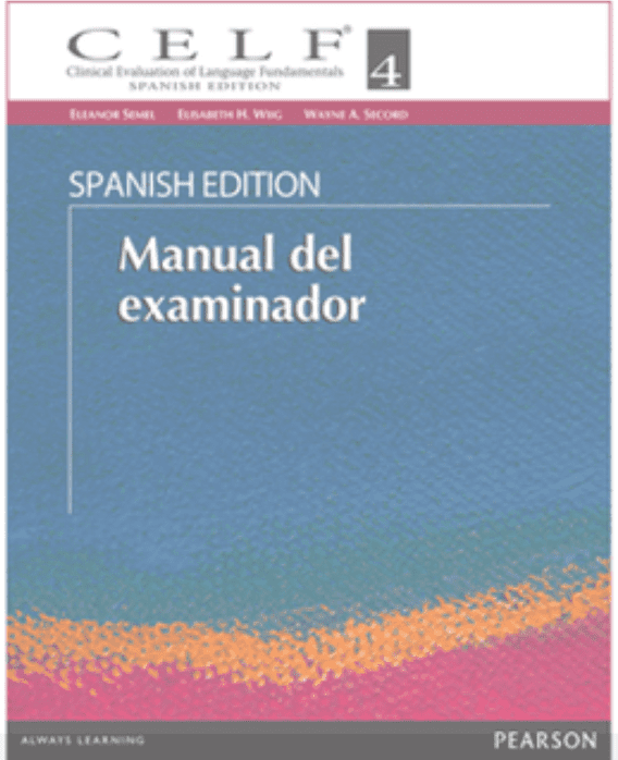 ​​​Clinical Evaluation of Language Fundamentals® - Fourth Edition, Spanish (CELF-4® Spanish)​​ 